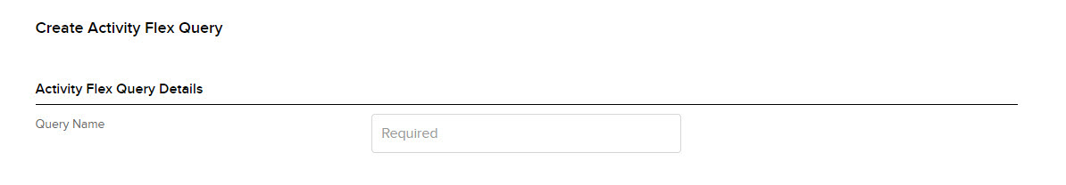 The query name field when creating an activity flex query in portal. 