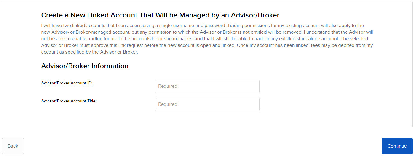 The create a new linked account that will be managed by an Advisor/Broker panel in client portal. 